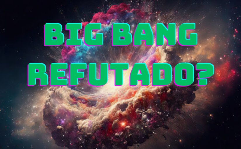 O Big Bang foi refutado?